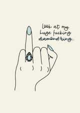 Funny Engagement Card - Huge Fucking Ring created by Jamie Lindsay