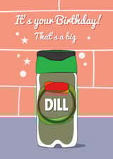 Funny Spice Themed Birthday card - Big Dill created by Rosewood Design