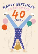 Fun Cartwheel Birthday Card - For Your Sister - 40 Today created by Pixie Studio