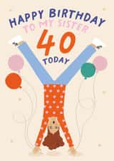 Fun Cartwheel Birthday Card - For Your Sister - 40 Today created by Pixie Studio