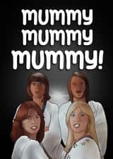 Cute Funny Abba Music Mother’s Day Card - Mummy Mummy Mummy created by I Draw Stuff 