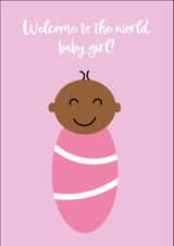 Cute New Baby Girl Card - Welcome To The World - Adorable Black Brown Baby created by SideHustleVibes