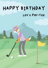 Cute Fun Birthday Card For Friends and Family - Fox Playing Golf - Let's Par-Tee created by Erin O'Farrell