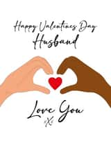 Heartfelt valentines card - heart hands - husband created by Quinton cards