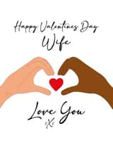 Heartfelt Valentines Card - heart hands - wife created by Quinton cards