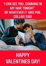Funny Valentines Day Card - Phil Collins "In The Air Tonight" joke created by ZFG Cards