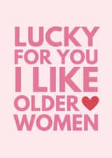 Funny Valentine's Day Card - Older Women - Cougar created by Sundiva Designs
