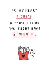Funny Valentine Card - Is My Heart A Chip? created by mungo and shoddy