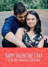 Personalised Valentines Day Photo Card created by Simon - Cute Valentine's Photo Card - Amazing Girlfriend