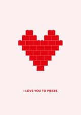 Cute Valentine's Day Card - I Love You To Pieces - Lego Heart created by Dani White