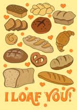 Cute Valentine’s Card - Pun - I Loaf You created by AmySrvc Illustration