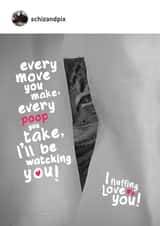 Funny cat themed valentines day card with a cat creeping on you created by Paul O'Connor