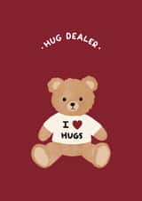 Punny Teddy Bear Card - Hug Dealer created by Ella Goddard