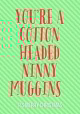 Elf Movie Quote Cotton Headed Ninny Muggins Christmas Card Humour, Funny Card created by Annie Marie Prints