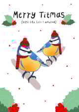 Funny and cute Christmas card for your tit loving friends. created by Rebecca Collins