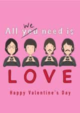 Fun Valentine's Day Card - The Beatles - All We Need Is Love created by Lucy Driver