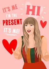 Punny Valentine's Day Card - Taylor Swift - I'm the Present its me! created by URGHH Card Co.