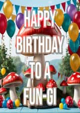 Funny Mushroom Fungi Pun Happy Birthday Card created by Athena Dee Designs