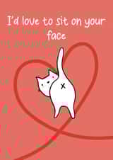 Cute Valentines card - for significant other - I’d like to sit on your face created by KitRex Designs