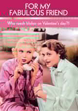 Funny Galentine's Card - Who needs blokes on Valentine's Day? created by Quitting Hollywood
