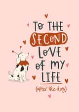 Funny Anniversary or Valentine's Day Card - Second After the Dog created by Abbie Imagine