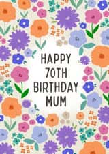 Pretty floral Birthday card - 70th - for Mum created by Sarah Corcoran 