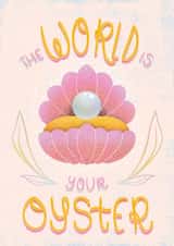 Pretty Graduation Card - World is your oyster created by Tawn Moore