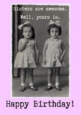 Sister Birthday Humour: Funny Sibling Fun for Sisters from their Awesome Sister! created by Dara, Ceramic Scripture