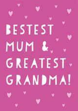 Cute Mother's Day Card - Bestest Mum & Greatest Grandma created by Heather Alstead Design LTD