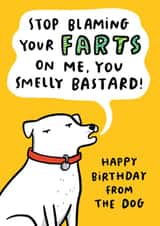 Funny Birthday Card From The Dog - Blaming Your Farts created by Arrow Gift Co