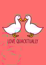 Cute Valentines Card - Love Quacktually created by Adam Silas