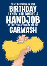 Rude Birthday Card - for Boyfriend - Handjob Carwash created by Blind Faith