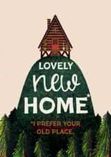 Funny New Home Card - Prefer Your Old Place created by Folio | Ian Owen