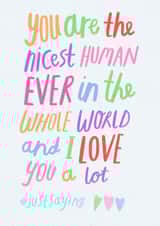 You Are The Nicest Human Ever - Valentine's Day - Love created by Nikki Miles