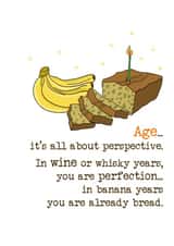 Funny Birthday card - Age is all about perspective - Banana Bread created by Dandelion Stationery