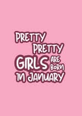 Pretty Birthday Card - Pretty Pretty Girl - Born In January created by @EmilySwallow