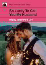 Personalised Valentines Day Photo Card created by Yay Days - Cute Valentine's Photo Card - Love Story - Husband