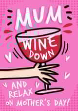 Funny Mother's Day card - Wine Down created by Emma Proctor