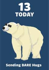 Funny 13th birthday card - Polar Bear - Bare Hugs created by Madeline Park