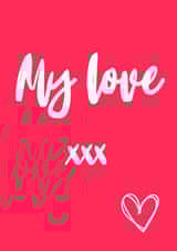 My love Valentine’s card created by Whaley Nice Designs
