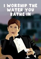 Saltburn Anniversary Card - I Worship The Water You Bathe In created by Pink Peach Cards