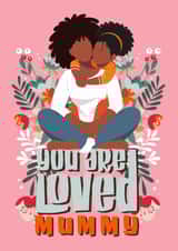 Cute Mother's Day Card - You are Loved Mummy created by Atwood & Atwood