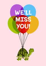 Cute Leaving/New Job Card - We'll Miss You - Tortoise on Balloons created by Folio | Ian Owen