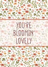You're Bloomin' Lovely - Birthday Card - Watercolour Floral created by Wildheart Studio