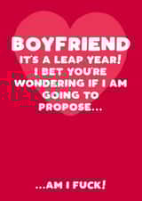 Funny Valentine's Day For Boyfriend - leap year - propose created by Filthy Sentiments
