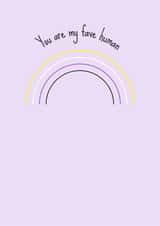 Cute Anniversary Card For Significant Other - You Are My Fave Human created by Hhaus Of Phoebe