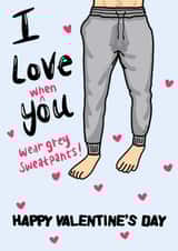 Funny Grey Sweatpants Valentines card for your man created by Emvy Illustration