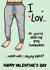 Funny Grey Sweatpants Valentine's card for your man created by Emvy Illustration