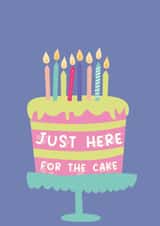 Funny Birthday Card - Just here for the cake created by For Cards Sake 