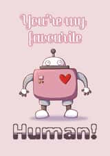 Valentines day cute robot card for boyfriend, girlfriend. You're my favourite created by The Painty Panda